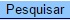 botaopesquisar.jpg botaopesquisar.jpg