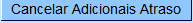 cancelaradicionaisatraso.png